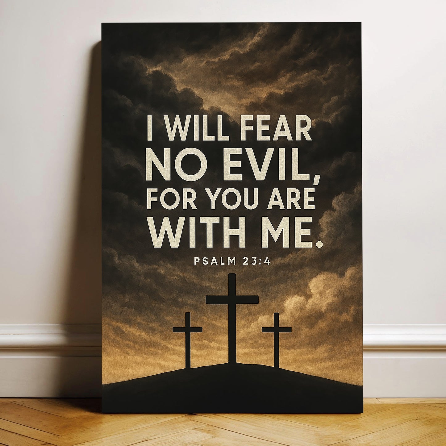 Fear No Evil For You Are With Me - Psalm 23:4 Faith Wall Art