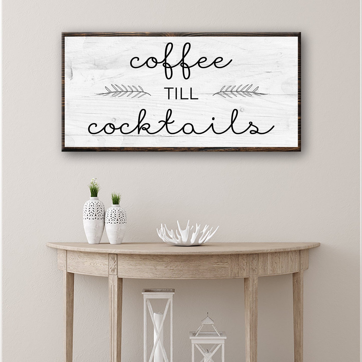Coffee Till Cocktails Sign