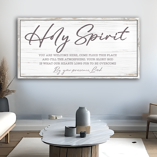Holy Spirit You are Welcome Here Faith Sign III