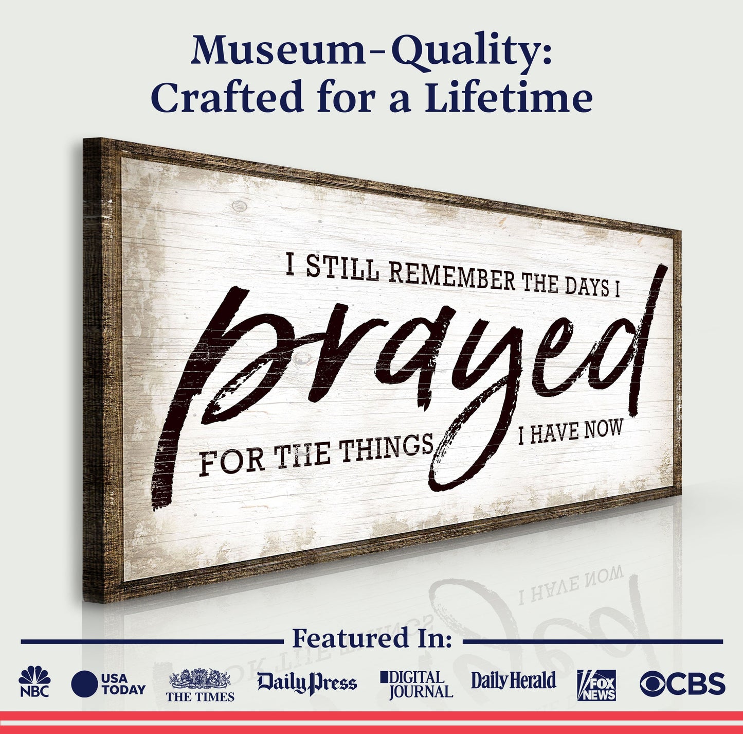 I Still Remember The Days I Prayed Faith Sign