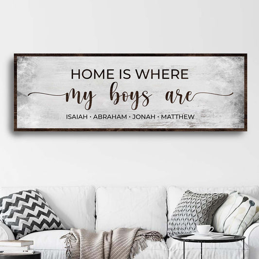 Home Is Where My Boys Are Sign II