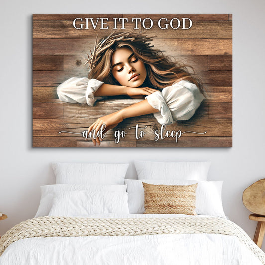 Give It To God And Go To Sleep Faith Sign XII