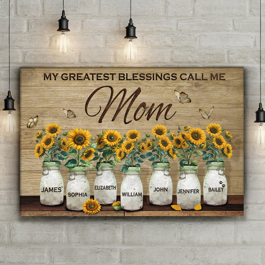 Mother's Day Sign My Greatest Blessings Call Me Mom III