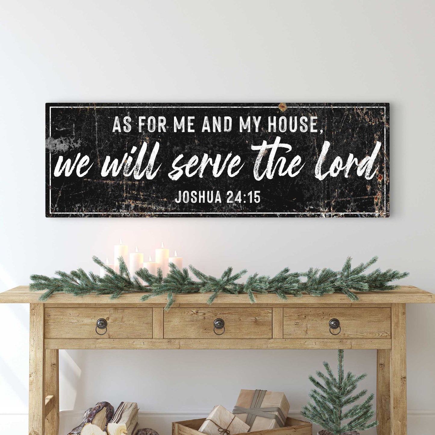 Joshua 24:15 - We Will Serve The Lord Rustic Sign II