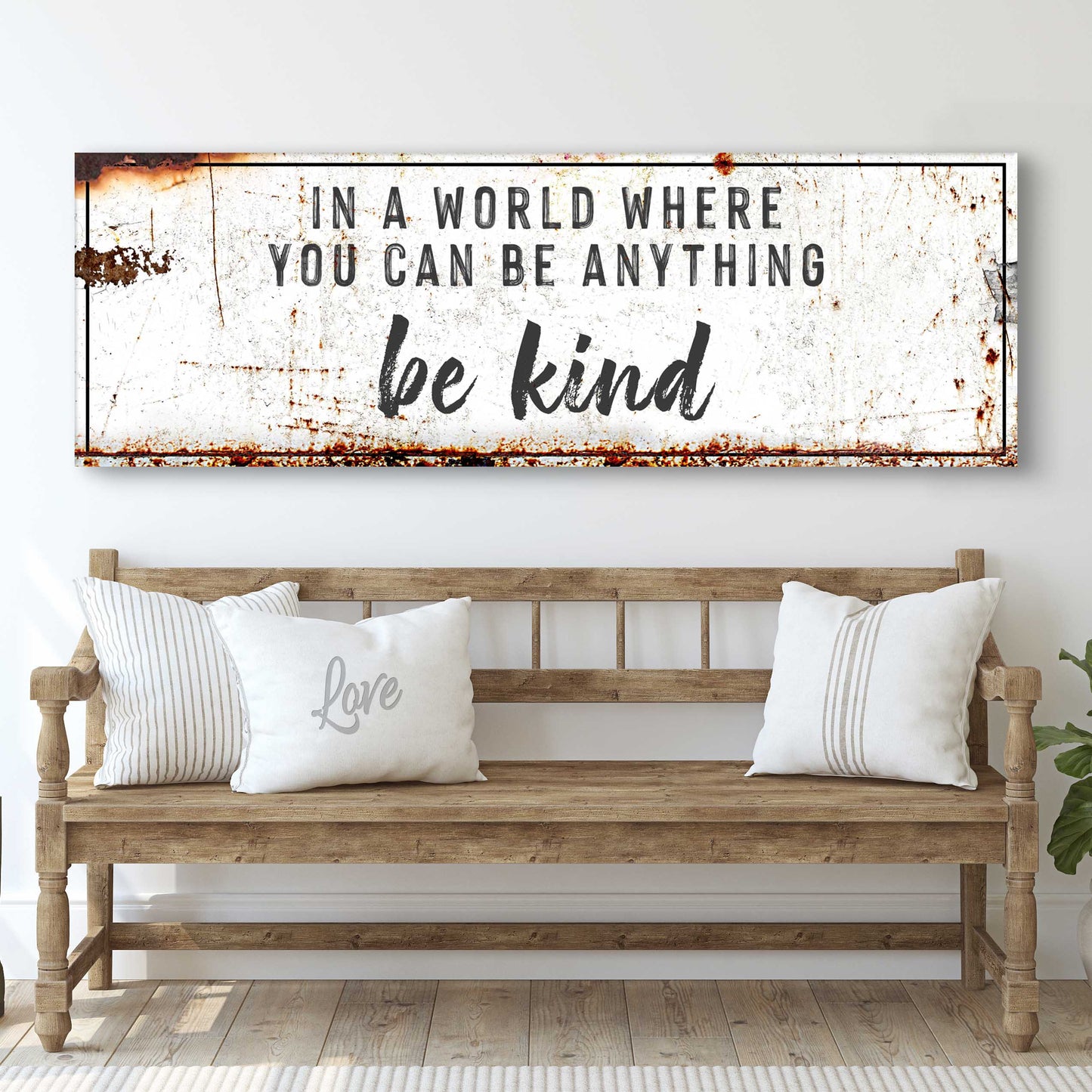 In A World Where You Can Be Anything, Be Kind Sign II