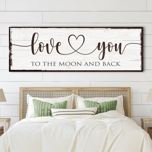 Love You To The Moon And Back Sign