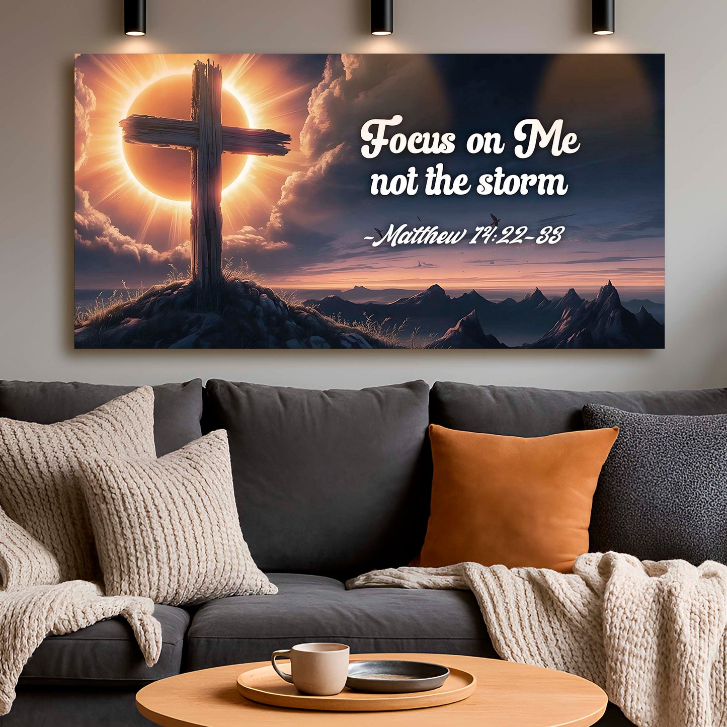 Matthew 14:22-33 - Focus On Me Not The Storm Faith Sign