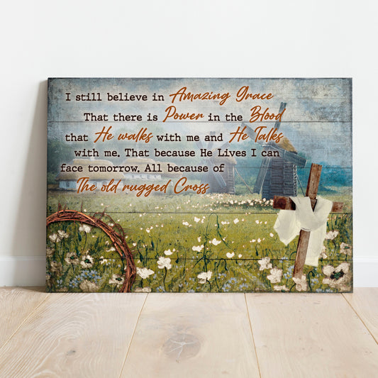 I Still Believe In Amazing Grace Sign VI