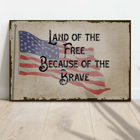 Land Of The Free Because Of The Brave Sign II