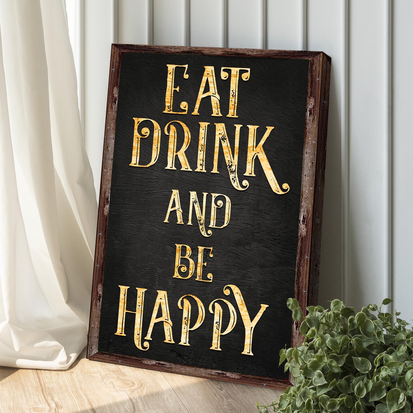 Eat Drink And Be Happy Sign