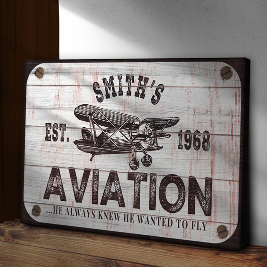 He Always Knew He Wanted To Fly Aviation Sign