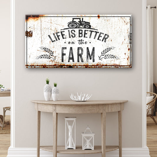 Life Is Better On The Farm Sign II