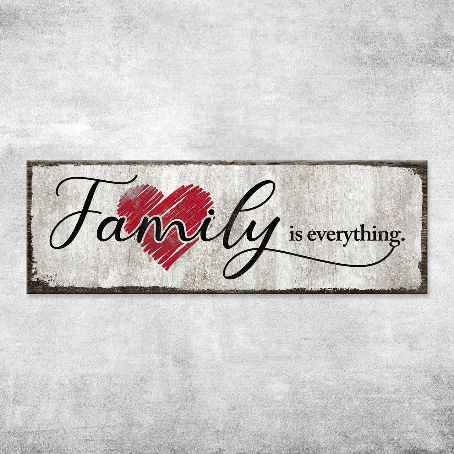 Family Is Everything Sign III