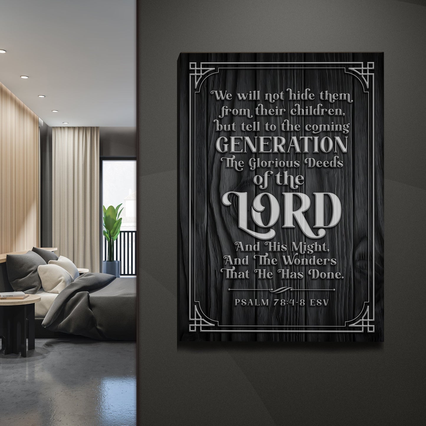 Psalm 78:4-8 ESV - We Will Not Hide Them From Their Children Scripture Sign