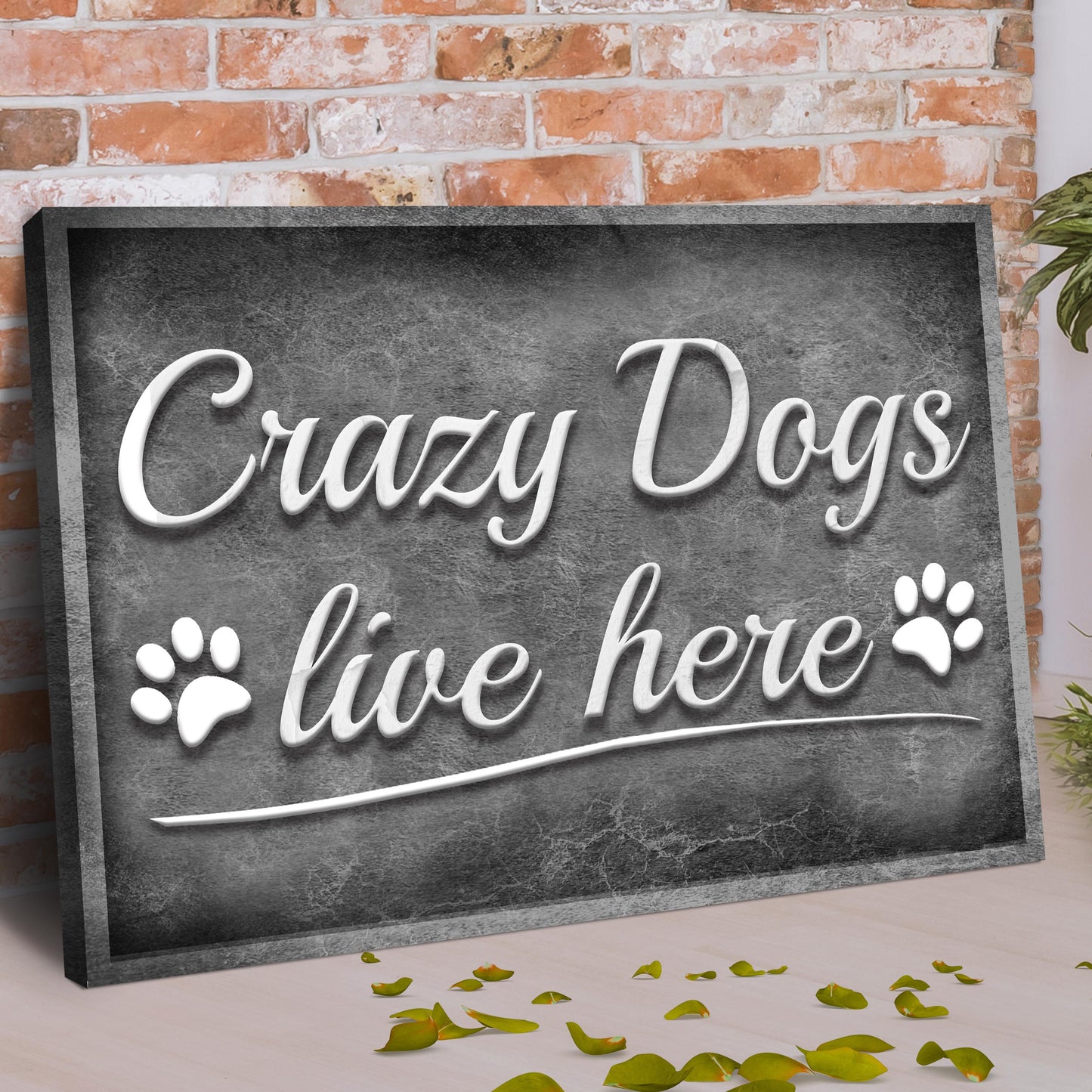 Crazy Dogs Live Here Sign II