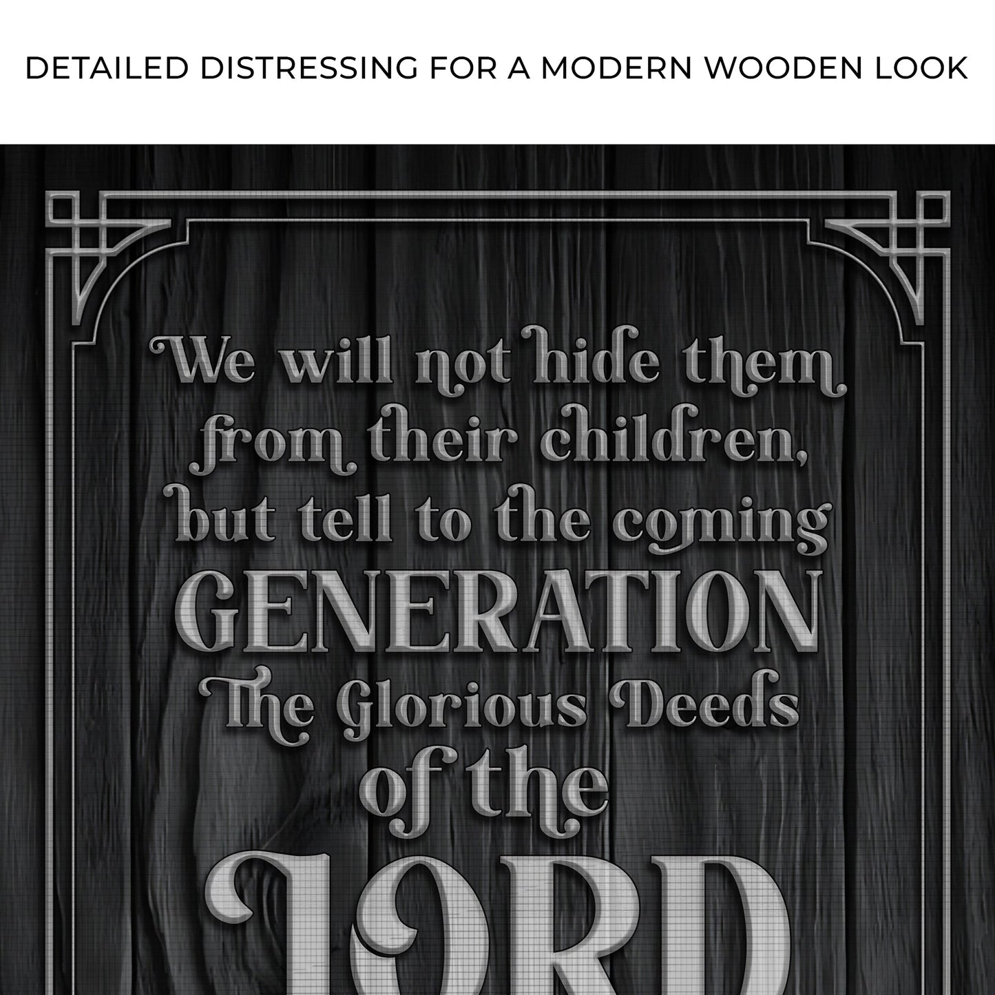 Psalm 78:4-8 ESV - We Will Not Hide Them From Their Children Scripture Sign